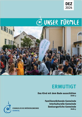 Unser Türmle - Der Gemeindebrief der Evangelischen Brüdergemeinde Korntal